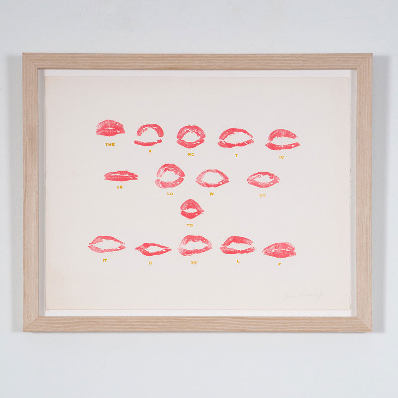 Joyce Wieland "The Arctic Belongs to Itself" Lithograph, 1973. Canadian artist uses red lipstick pressed onto a lithographic stone to create a series of lipstick stains that mouth the words "The Arctic Belongs to Itself".
